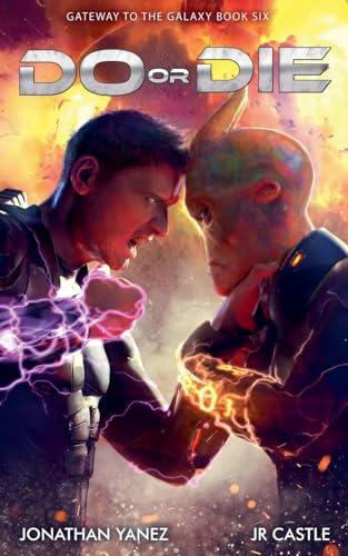 Do or Die (Gateway to the Galaxy, Band 6) von Jonathan Yanez