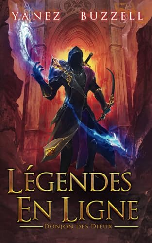 Donjon des Dieux: Une Aventure Fantastique LitRPG (Légendes en Ligne, Band 2) von Independently published