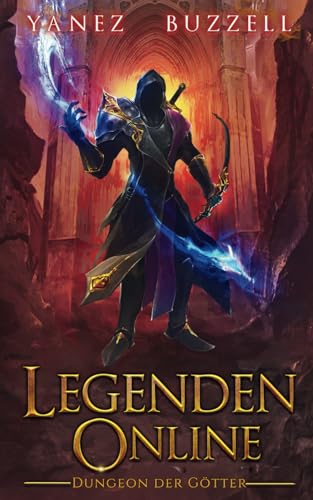Kerker der Götter: Ein LitRPG-Fantasy-Abenteuer (Legenden Online, Band 2) von Independently published