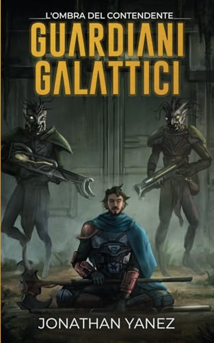 L'Ombra del Contendente (Guardiani Galattici, Band 3) von Independently published