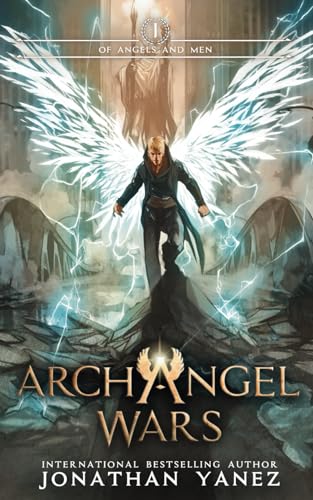 Of Angels and Men (Archangel Wars, Band 1) von Independently published