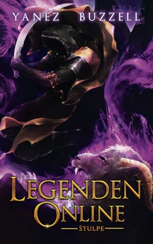 Stulpe: Ein LitRPG-Fantasy-Abenteuer (Legenden Online, Band 5) von Independently published