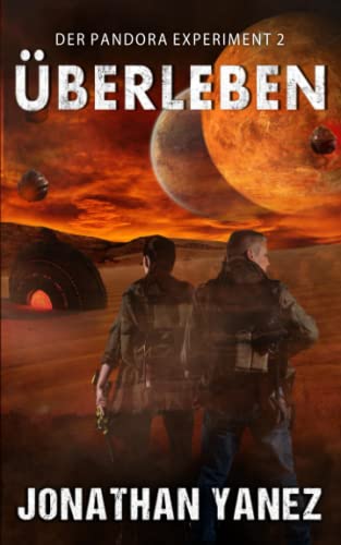 Überleben: Ein Science-Fiction-Thriller (Das Pandora Experiment, Band 2)