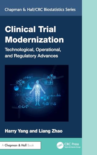 Clinical Trial Modernization: Technological, Operational, and Regulatory Advances (Chapman & Hall/CRC Biostatistics) von Chapman & Hall/CRC