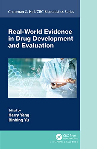 Real-World Evidence in Drug Development and Evaluation (Chapman & Hall/Crc Biostatistics)
