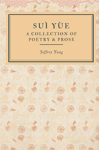 suì yùe: a collection of poetry & prose