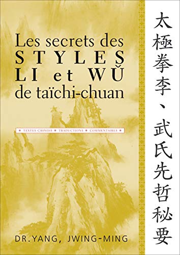 Les secrets des styles li et wu du taichi-chuan