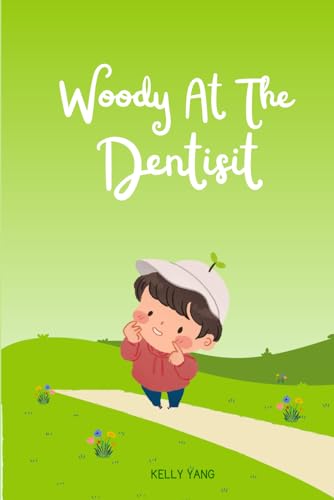 Woody At The Dentist von Independently published