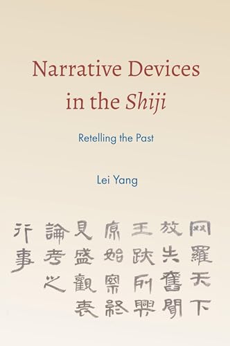Narrative Devices in the Shiji: Retelling the Past (Suny Series in Chinese Philosophy and Culture) von SUNY PRESS