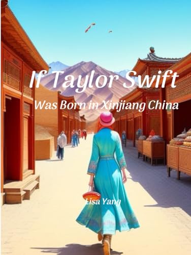 If Taylor Swift Was Born in Xinjiang China?