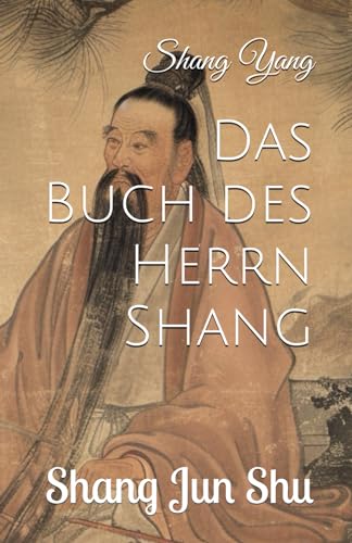 Das Buch des Herrn Shang: Shang Jun Shu