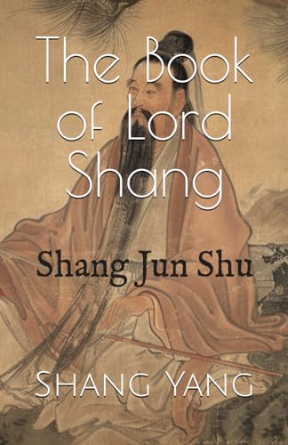 The Book of Lord Shang: Shang Jun Shu von Independently published