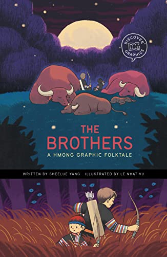 The Brothers: A Hmong Graphic Folktale (Discover Graphics: Global Folktales)
