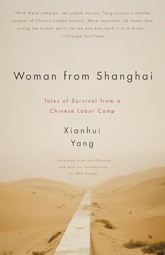 Woman from Shanghai: Tales of Survival from a Chinese Labor Camp Woman from Shanghai: Tales of Survival from a Chinese Labor Camp von Anchor