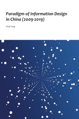 Paradigm of Information Design in China (2009-2019) von Partridge Publishing Singapore