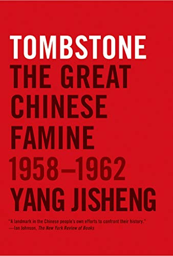 Tombstone: The Great Chinese Famine, 1958-1962 von Farrar Straus Giroux