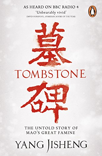 Tombstone: The Untold Story of Mao's Great Famine von Penguin Books Ltd (UK)