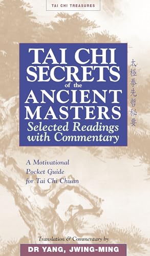 Tai Chi Secrets Ancient Masters: Selected Readings from the Masters von YMAA Publication Center