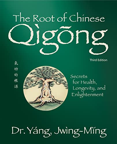 The Root of Chinese Qigong 3rd. ed.: Secrets for Health, Longevity, and Enlightenment (Qigong Foundation) von YMAA Publication Center