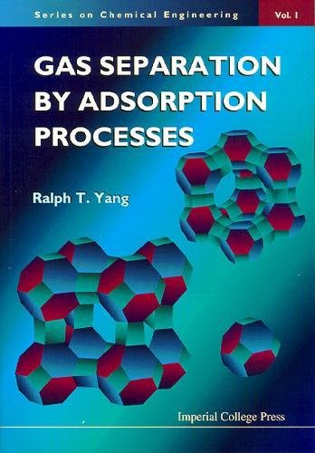 Gas Separation By Adsorption Processes (Series on Chemical Engineering, Vol. 1, Band 1) von Imperial College Press