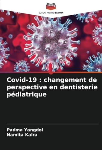 Covid-19 : changement de perspective en dentisterie pédiatrique von Editions Notre Savoir