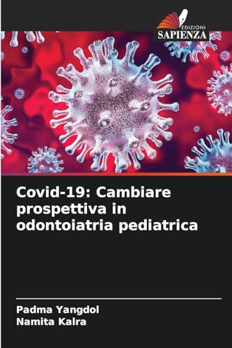 Covid-19: Cambiare prospettiva in odontoiatria pediatrica: DE von Edizioni Sapienza