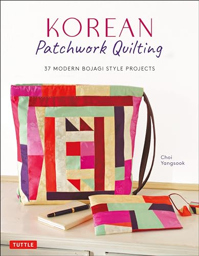 Korean Patchwork Quilting: 37 Modern Bojagi Style Projects von Tuttle Publishing