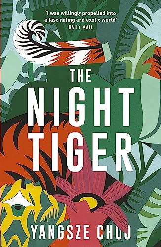 The Night Tiger: the utterly enchanting and spellbinding mystery and Reese Witherspoon Book Club pick