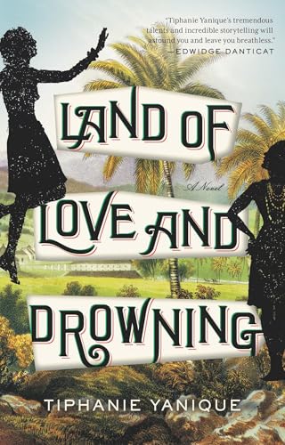 Land of Love and Drowning: A Novel von Riverhead Books