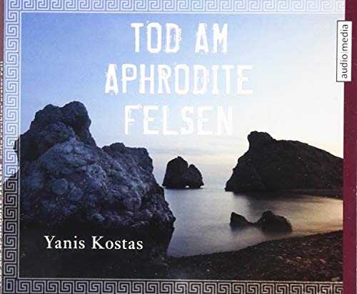 Tod am Aphrodite-Felsen: Sofia Perikles’ erster Fall von Audio Media Verlag