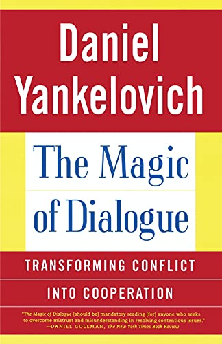 The Magic of Dialogue: Transforming Conflict into Cooperation von Touchstone
