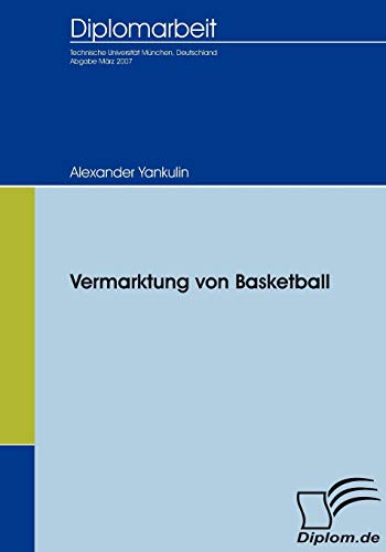 Vermarktung von Basketball (Diplomica) von Diplomica Verlag