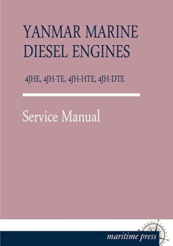 YANMAR Marine DIESEL ENGINES 4JHE, 4JH-TE, 4JH-HTE, 4JH-DTE: Service Manual
