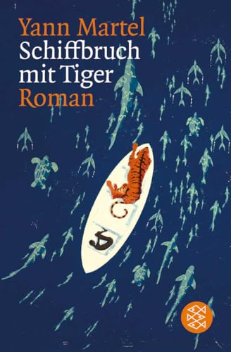 Schiffbruch mit Tiger: Roman von FISCHERVERLAGE