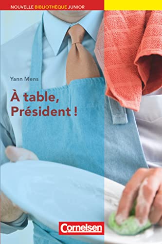 Nouvelle Bibliothèque Junior - Allgemeine Ausgabe - A2: À table, président! - Lektüre mit eingelegtem Vokabular