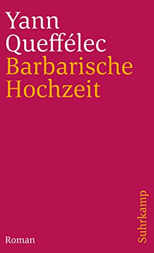 Barbarische Hochzeit: Roman (suhrkamp taschenbuch) von Suhrkamp Verlag