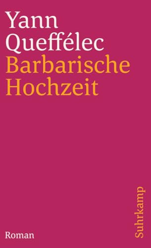 Barbarische Hochzeit: Roman (suhrkamp taschenbuch) von Suhrkamp Verlag