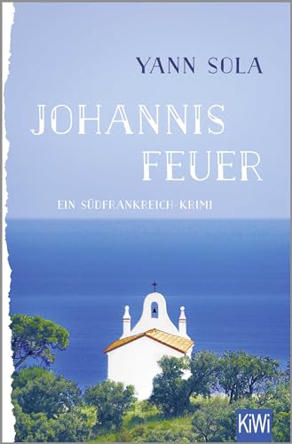 Johannisfeuer: Ein Südfrankreich-Krimi