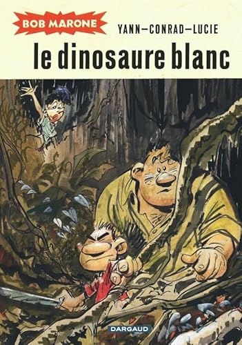 Bob Marone - Tome 1 - Le Dinosaure blanc Bob Marone - Tome 1 - Le Dinosaure blanc von DARGAUD