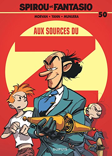 Les aventures de Spirou et Fantasio: Spirou et Fantasio 50/Aux sources du Z