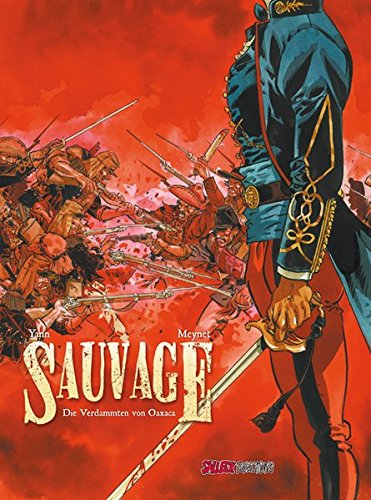 Sauvage, Band 1, Die Verdammten von Oaxaca, Vorzugsausgabe von Salleck Publications