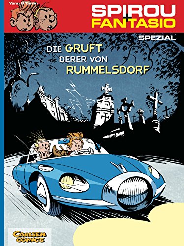 Spirou und Fantasio Spezial 6: Die Gruft derer von Rummelsdorf (6): Spezialband mit abwechslungsreichen Strich von CARLSEN COMICS