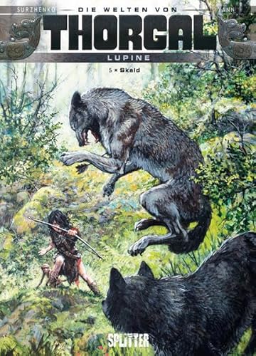 Thorgal - Die Welten von Thorgal: Lupine. Band 5: Skald