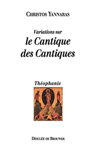 Variations sur le Cantique des Cantiques: Essai sur l'éros von Desclée De Brouwer