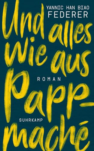 Und alles wie aus Pappmaché: Roman (suhrkamp nova) von Suhrkamp Verlag AG