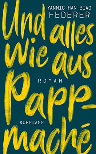 Und alles wie aus Pappmaché: Roman (suhrkamp nova)