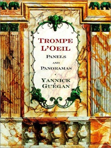 Trompe L'Oeil Panels and Panoramas: Decorative Images for Artists & Architects (Norton Book for Architects and Designers (Hardcover))