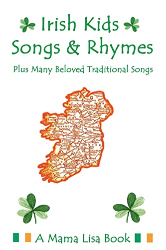 Irish Kids Songs and Rhymes: A Mama Lisa Book von CREATESPACE