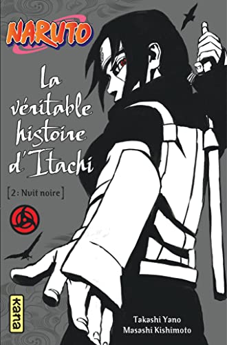 Naruto - La véritable histoire d'Itachi 2 : Nuit noire (Tome 6) von KANA