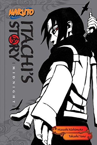 Naruto: Itachi's Story, Vol. 2: Midnight (NARUTO ITACHI STORY SC NOVEL, Band 2)